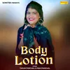 About Body Lotion Song